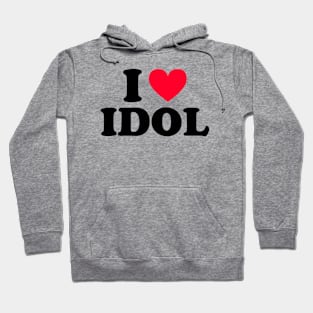 I love idol Hoodie